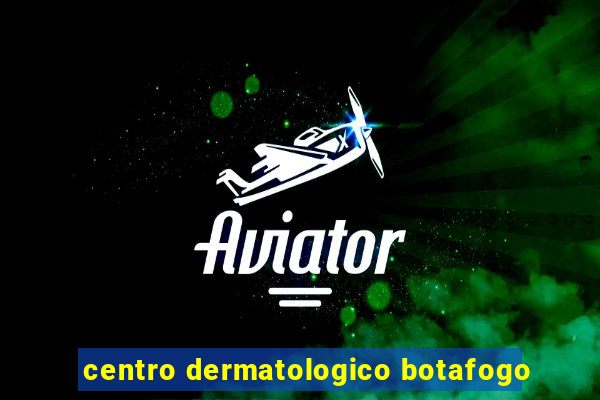 centro dermatologico botafogo